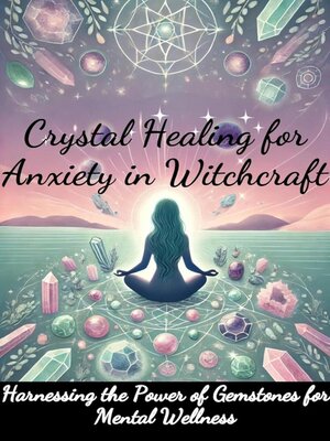 cover image of Crystal Healing for Anxiety in Witchcraft